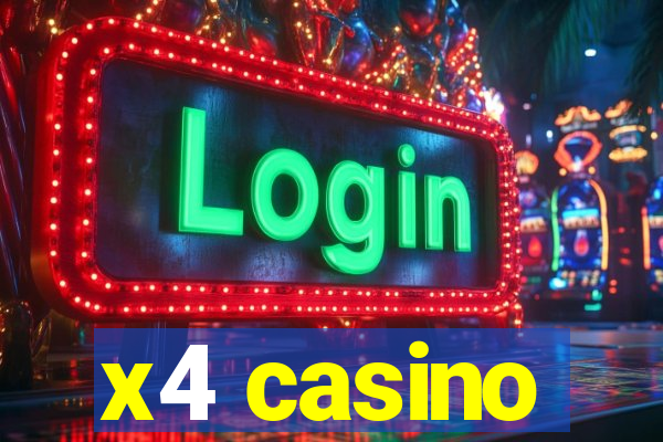 x4 casino